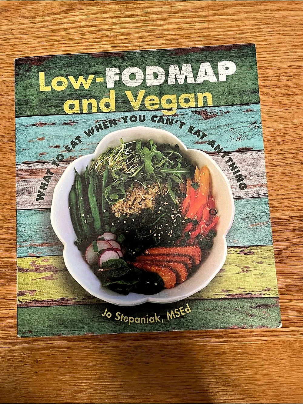 Low-FODMAP and Vegan: What to Eat When You Can't Eat Anything